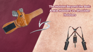 The-Holster-Beyond-the-Belt-Ankle-Holsters-vs-Shoulder-Holsters
