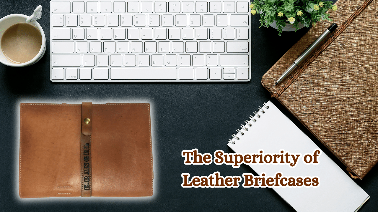 The-Superiority-of-Leather-Briefcases