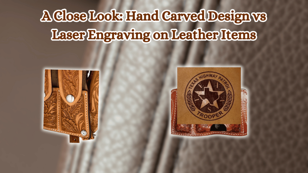 A-Close-Look_-Hand-Carved-Design-vs-Laser-Engraving-on-Leather-Items