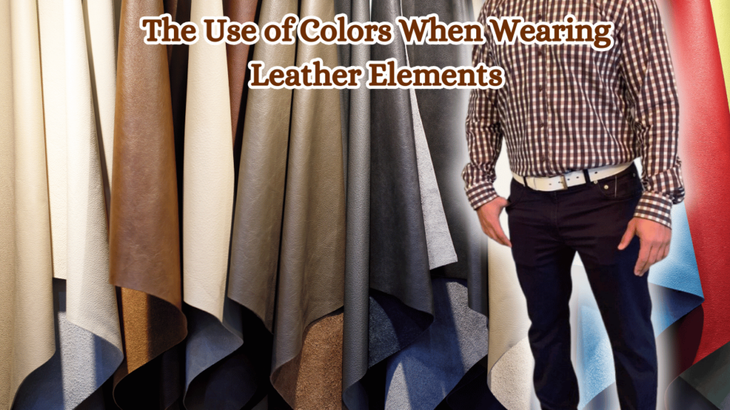 The-Use-of-Colors-When-Wearing-Leather-Elements