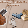 Comparing-Leather-vs-Synthetic-Gear-for-Law-Enforcement