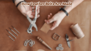 How-Leather-Belts-Are-Made